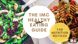 The IMC Healthy Eating Guide for Beginners